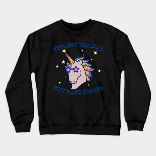 Feeling Magical But Also Stabby Crewneck Sweatshirt